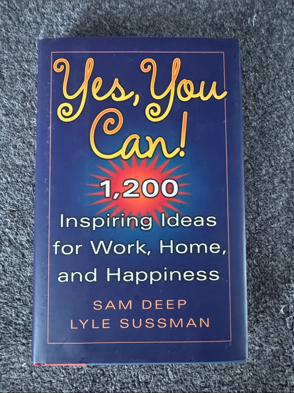 Yes, You Can! 1,200 Inspiring Ideas Deep / Sussman Hardcover Book